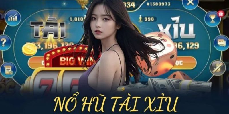 Game nổ hũ tài xỉu và những điều liên quan