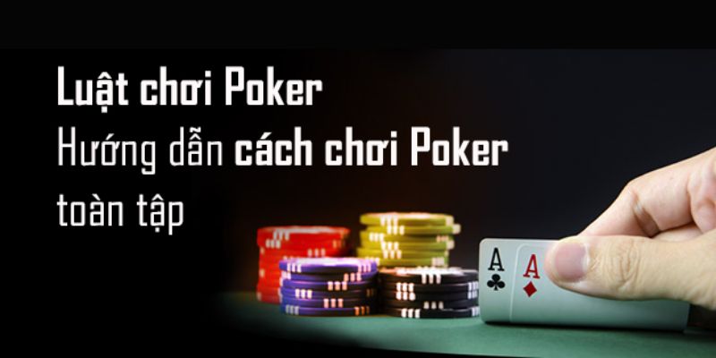 Tìm hiểu luật chơi bài Poker Texas 